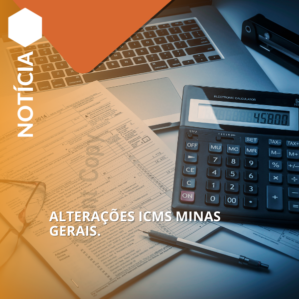 Alterações ICMS Minas Gerais.